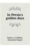 In Persia's Golden Days