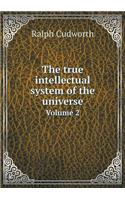 The True Intellectual System of the Universe Volume 2: (English)