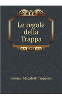 Le Regole Della Trappa