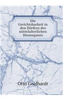 Die Gerichtsbarkeit in den Dörfern des mittelalterlichen Hennegaues: (German)