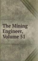 Mining Engineer, Volume 51