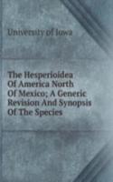 Hesperioidea Of America North Of Mexico; A Generic Revision And Synopsis Of The Species