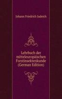 Lehrbuch der mitteleuropaischen Forstinsektenkunde (German Edition)