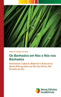 Os Banhados em Nós e Nós nos Banhados