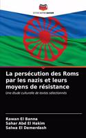 persécution des Roms par les nazis et leurs moyens de résistance