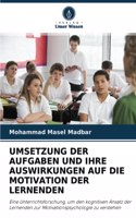 Umsetzung Der Aufgaben Und Ihre Auswirkungen Auf Die Motivation Der Lernenden