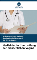 Medizinische Überprüfung der menschlichen Vagina