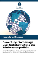Bewertung, Vorhersage und Risikobewertung der Trinkwasserqualität
