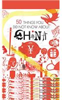 50 Things You Did Not Know About China