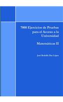 7000 Ejercicios de Pruebas de Acceso a la Universidad - Matem?ticas II