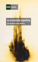 La economia espanola (ESTUDIOS DE LA UNED) (Spanish Edition)