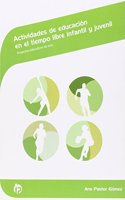 Actividades de educacion en el tiempo libre infantil y juvenil: Proyectos educativos de ocio