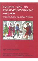 Kvinder, kon og kobstadslovgivning 1400-1600