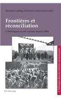 Frontieres Et Reconciliation = Grenzen Und Aussohnung