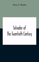Salvador Of The Twentieth Century