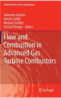 Flow and Combustion in Advanced Gas Turbine Combustors