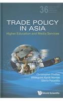 Trade Policy in Asia: Higher Education and Media Services