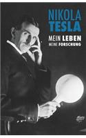 Nikola Tesla: Mein Leben, Meine Forschung