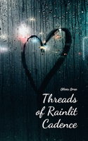 Threads of Rainlit Cadence