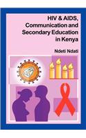 HIV and AIDS, Communication, and Secondary Education in Kenya