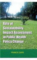 Role of Sustainability Impact Assessment in Public Health Policy Change