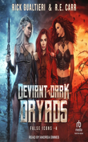 Deviant Dark Dryads