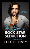 Billionaire Rock Star Seduction: Las Vegas Secrets