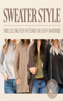 Sweater Style: Timeless Sweater Patterns for Every Wardrobe