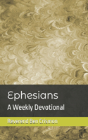 Ephesians: A Weekly Devotional