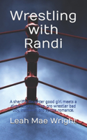 Wrestling with Randi