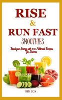 Rise & Run Fast Smoothie