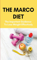 The Marco Diet: The Important Guidance To Lose Weight Effectively: Macrobiotic Diet Recipes Easy