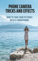 Phone Camera Tricks And Effects