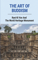 The Art Of Buddism: Rani Ki Vav And The World Heritage Monument: Vedika In Buddhist Architecture