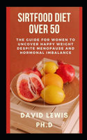 Sirtfood Diet Over 50