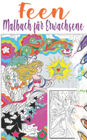 Feen Malbuch für Erwachsene: Fantasy Malbuch für Erwachsene Zen Malbuch für Erwachsene, Ausmalbuch Feen, Ausmalbuch für Erwachsene Fantasy Feenzauber Malbuch (Adulte Fairies Col