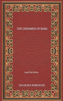 The Chessmen Of Mars - Large Print Edition