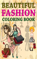 Beautiful Fashion Coloring Book: Fashion Coloring Book For Girls