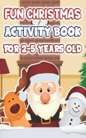 Fun Christmas Activity Book For 2-5 Years Old