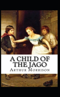 A Child of the Jago Annotated