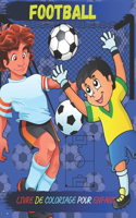 Livre de Coloriage Football Pour Enfant: football déssin à colorier avec des affirmations positives Un livre pour enfants sur le football Carnet de coloriage Livre de coloriage enfant de 4 