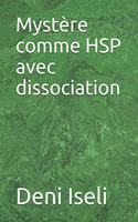 Mystère comme HSP avec dissociation