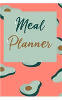 Meal planner avocado: Track And Plan Your Meals make Your Own Meal Plan for Healthy Meals.