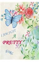 I am just a pretty gril