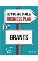 How Do You Write A Business Plan For Grants