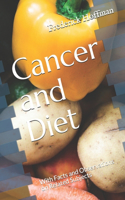 Cancer and Diet: With Facts and Observations on Related Subjects