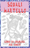 Squali martello - Libro da colorare per adulti