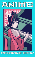 Anime Coloring Book: Anime Gifts for Women, Anime coloring Books for Adults, Cute Kawaii Girls, Fun Fantasy Anime, Japanese Cartoons, and Relaxing Manga Scenes