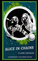 Alice in Chains Legendary Coloring Book: (Alice in Chains Legendary Coloring Books)