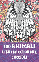 Libri da colorare - Cuccioli - 100 Animali